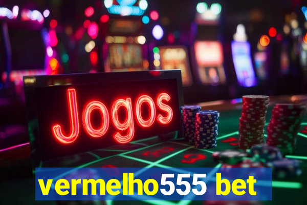 vermelho555 bet